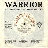 Warrior (UK-1) : Dead When It Comes to Love
